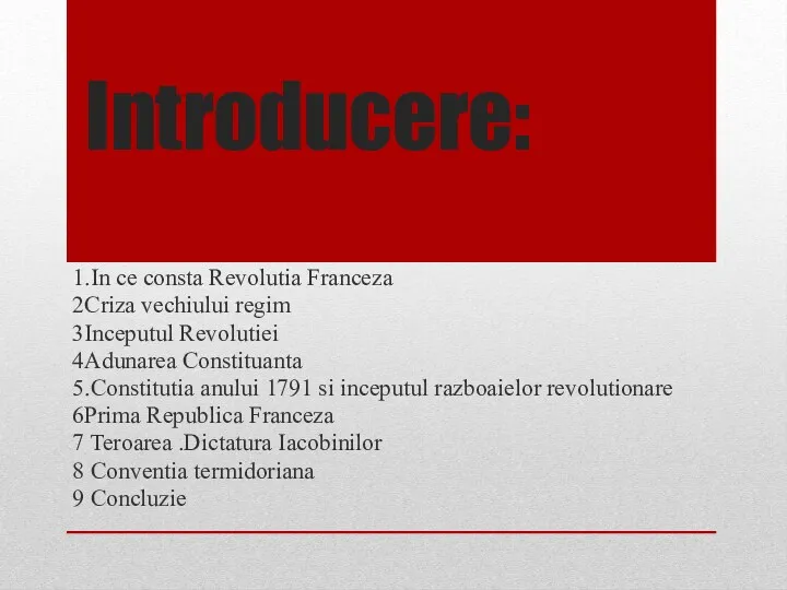 Introducere: 1.In ce consta Revolutia Franceza 2Criza vechiului regim 3Inceputul