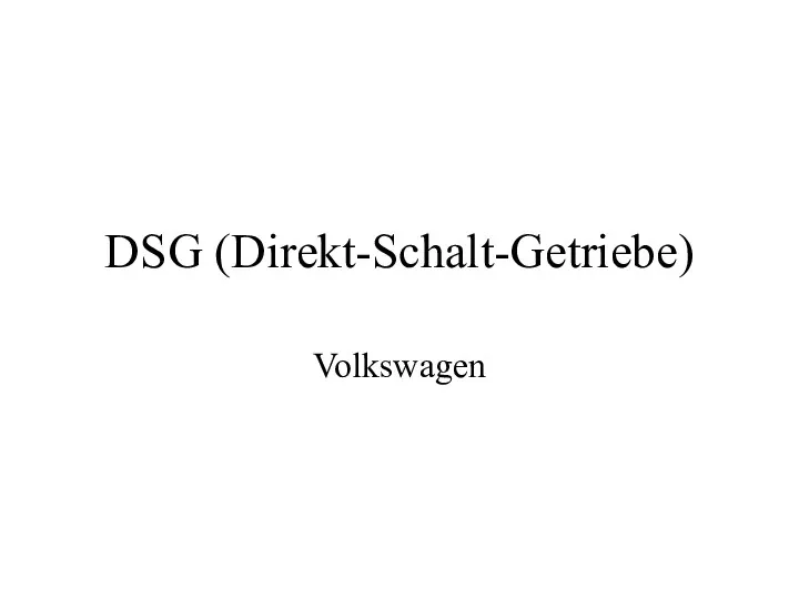 DSG (Direkt-Schalt-Getriebe) Volkswagen