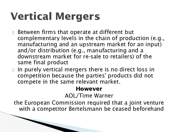 Between firms that operate at different but complementary levels in