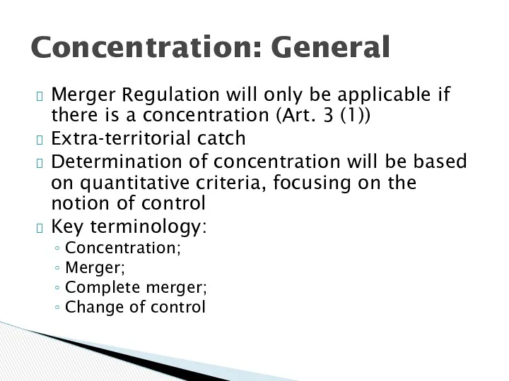 Merger Regulation will only be applicable if there is a