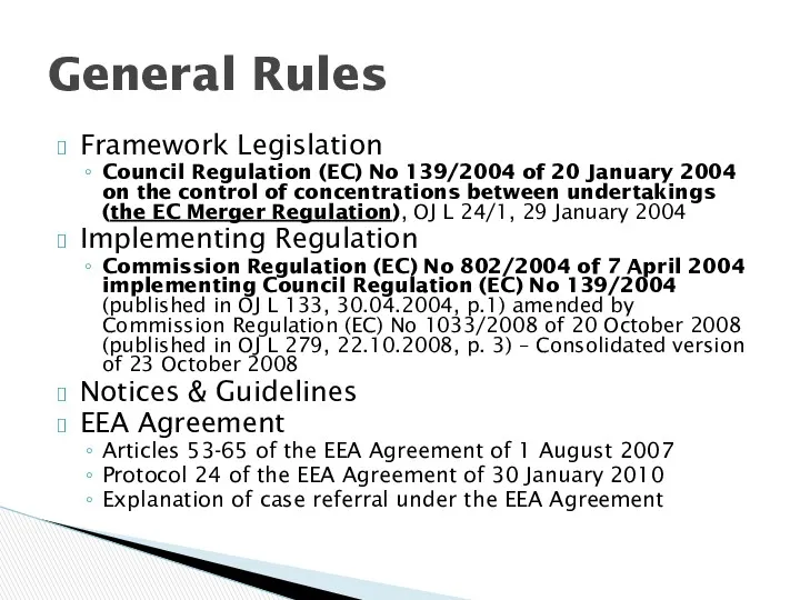 Framework Legislation Council Regulation (EC) No 139/2004 of 20 January