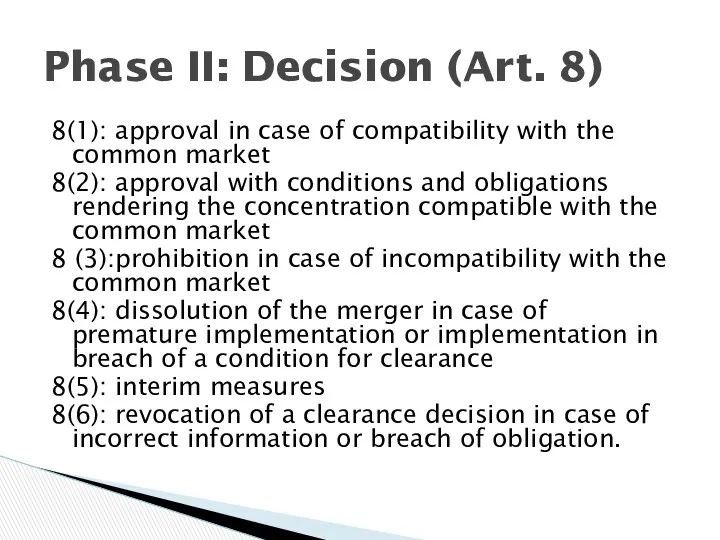 8(1): approval in case of compatibility with the common market