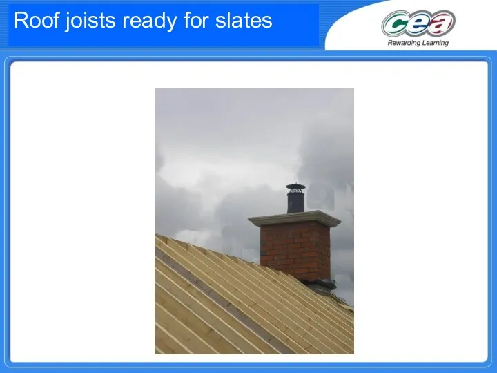 Roof joists ready for slates