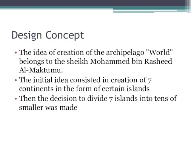 Design Concept The idea of creation of the archipelago "World"