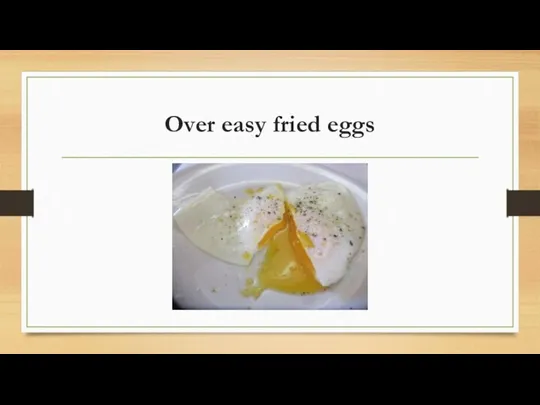 Over easy fried eggs