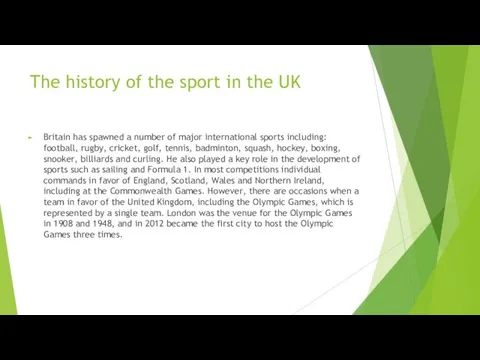 The history of the sport in the UK Britain has