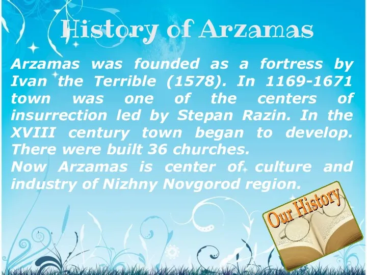 History of Arzamas Arzamas was founded as a fortress by