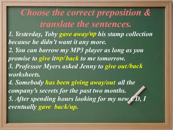 Choose the correct preposition & translate the sentences. 1. Yesterday,