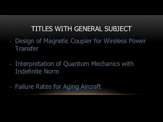 TITLES WITH GENERAL SUBJECT Design of Magnetic Coupler for Wireless