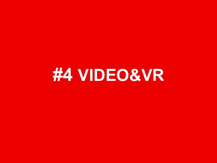 #4 VIDEO&VR