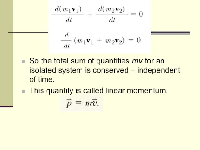So the total sum of quantities mv for an isolated
