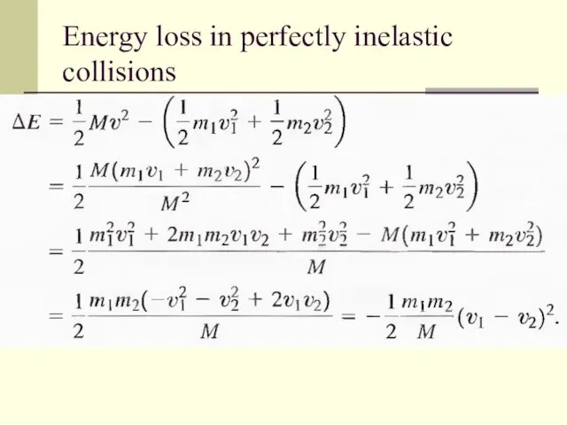 Energy loss in perfectly inelastic collisions