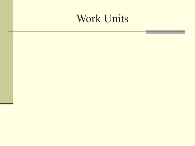 Work Units