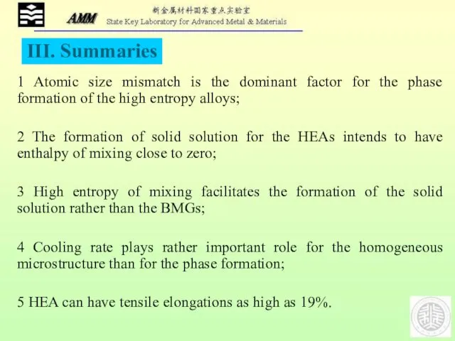 III. Summaries 1 Atomic size mismatch is the dominant factor for the phase