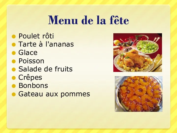 Menu de la fête Poulet rôti Tarte à l'ananas Glace