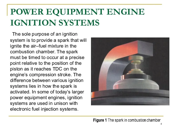 POWER EQUIPMENT ENGINE IGNITION SYSTEMS The sole purpose of an