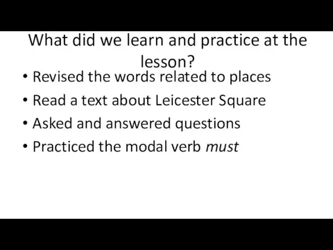 What did we learn and practice at the lesson? Revised