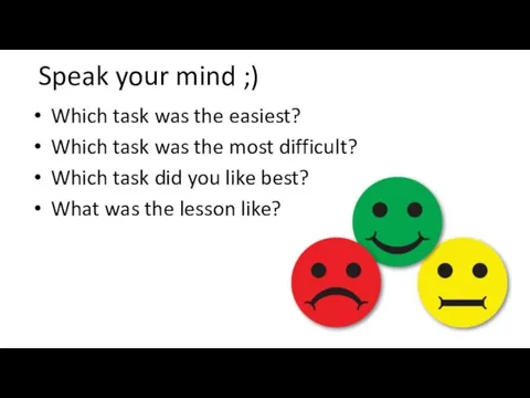 Speak your mind ;) Which task was the easiest? Which