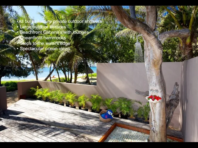 All bures feature private outdoor showers Large outdoor terraces Beachfront