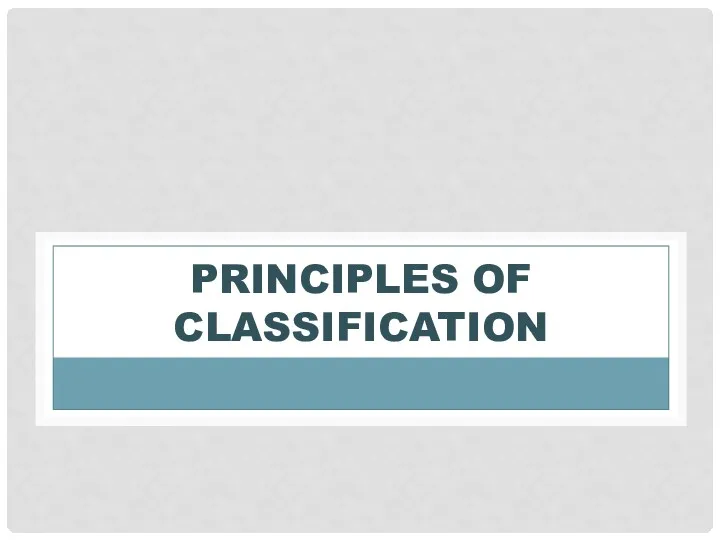 PRINCIPLES OF CLASSIFICATION