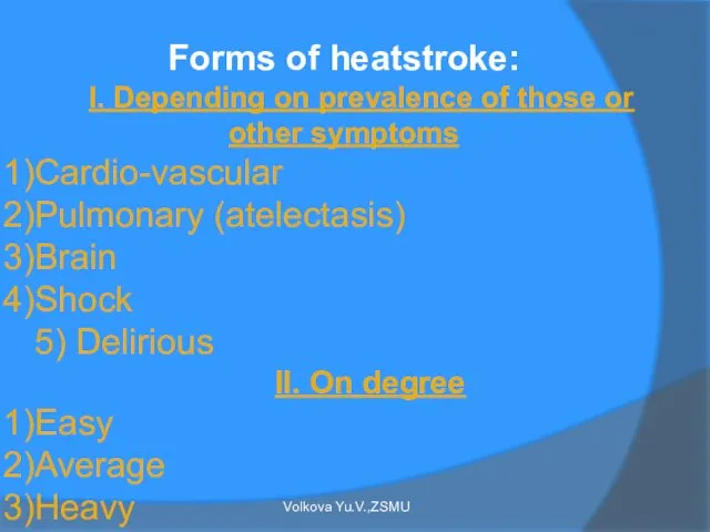 Forms of heatstroke: I. Depending on prevalence of those or
