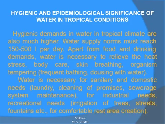 HYGIENIC AND EPIDEMIOLOGICAL SIGNIFICANCE OF WATER IN TROPICAL CONDITIONS Hygienic