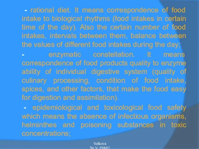 - rational diet. It means correspondence of food intake to