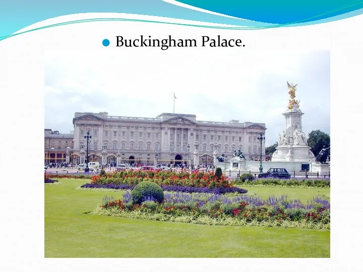 Buckingham Palace.