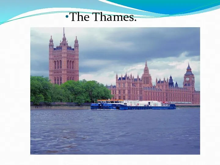The Thames.