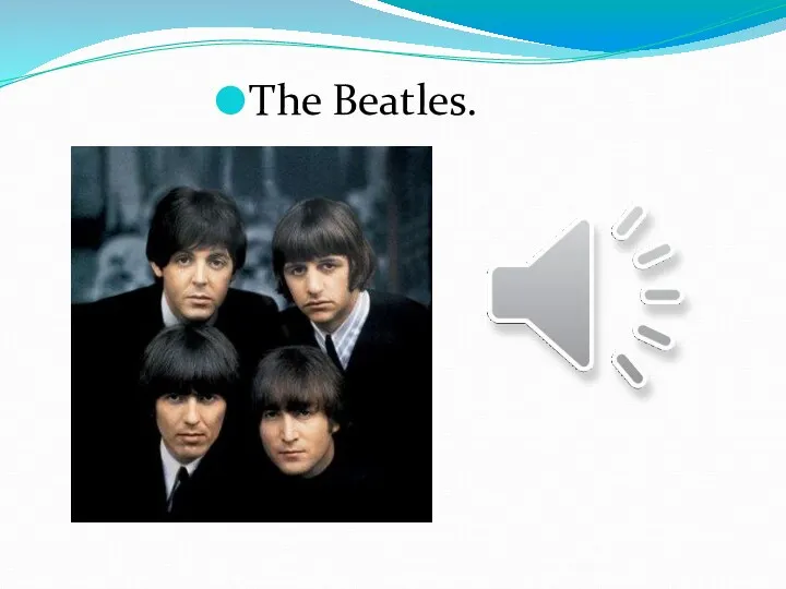 The Beatles.