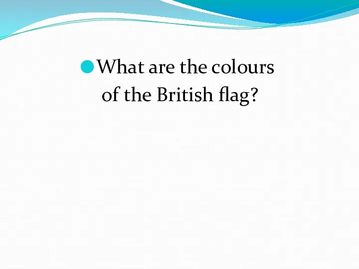 What are the colours of the British flag?