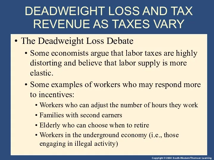 DEADWEIGHT LOSS AND TAX REVENUE AS TAXES VARY The Deadweight