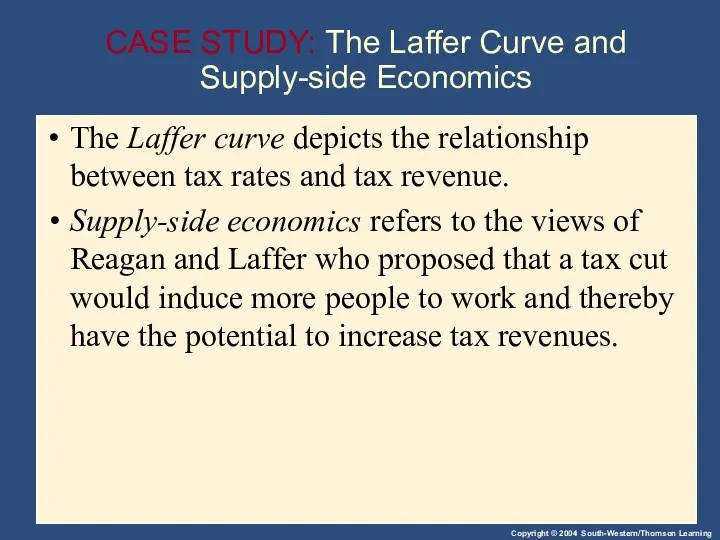 CASE STUDY: The Laffer Curve and Supply-side Economics The Laffer