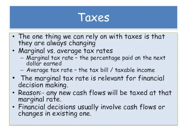 Taxes The one thing we can rely on with taxes