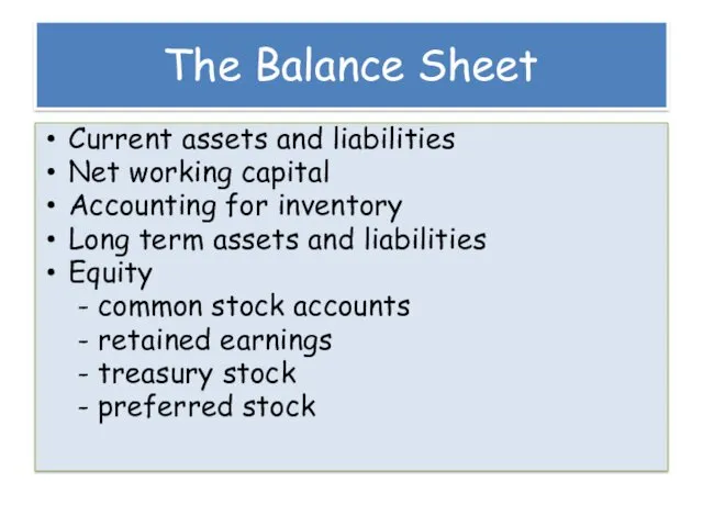 The Balance Sheet Current assets and liabilities Net working capital