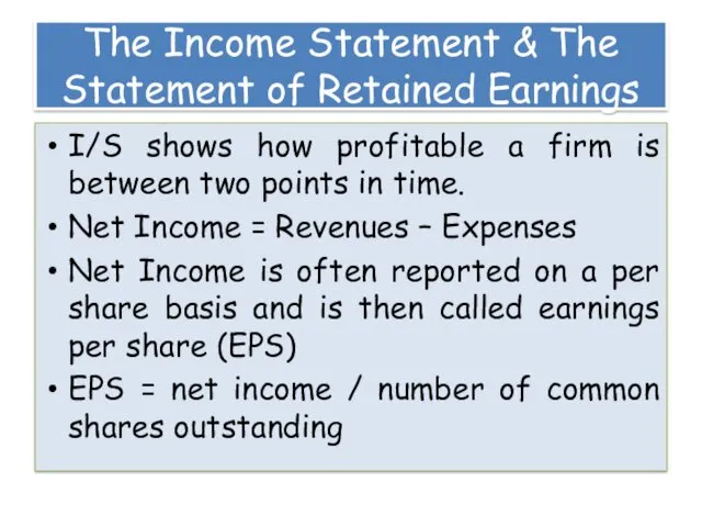 The Income Statement & The Statement of Retained Earnings I/S