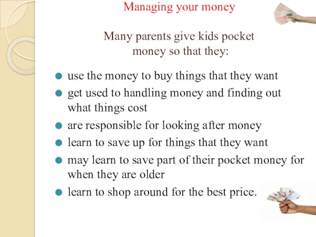 Managing your money Many parents give kids pocket money so