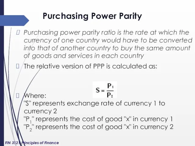 Purchasing Power Parity Purchasing power parity ratio is the rate