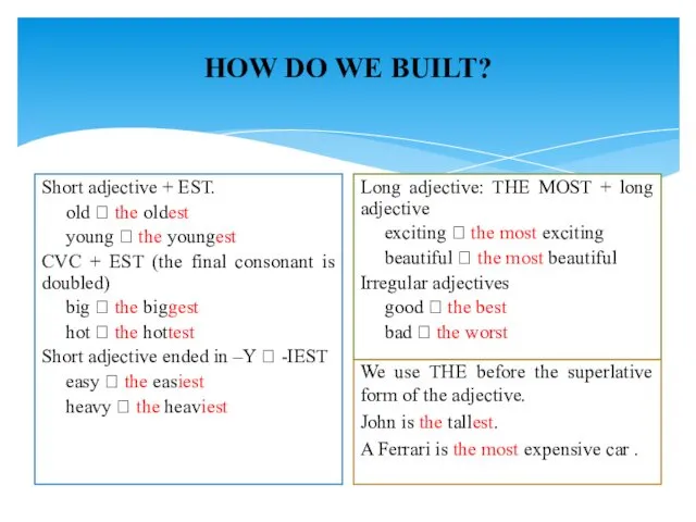 HOW DO WE BUILT? Short adjective + EST. old ?