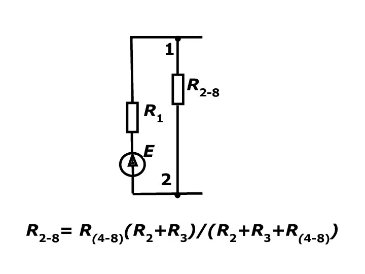 R2-8= R(4-8)(R2+R3)/(R2+R3+R(4-8))