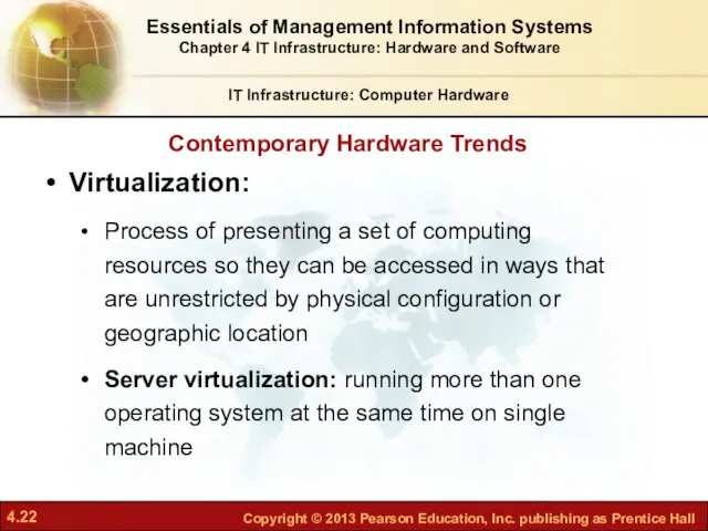 Contemporary Hardware Trends IT Infrastructure: Computer Hardware Virtualization: Process of