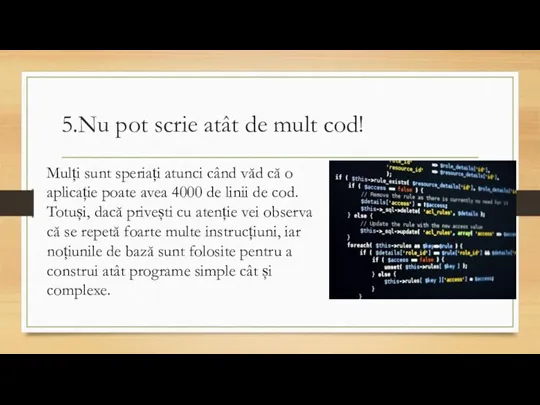 5.Nu pot scrie atât de mult cod! Mulți sunt speriați