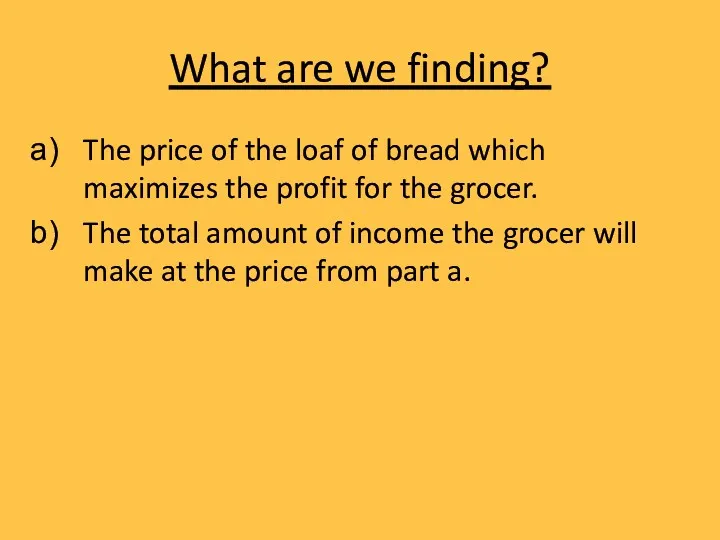 What are we finding? The price of the loaf of