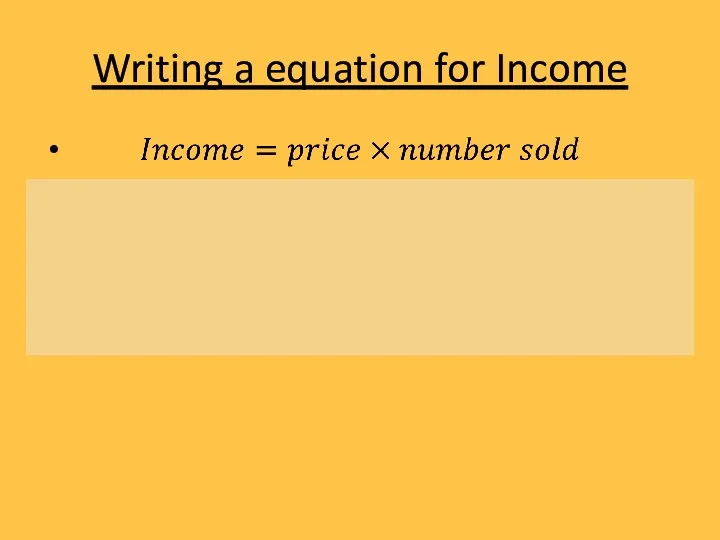 Writing a equation for Income