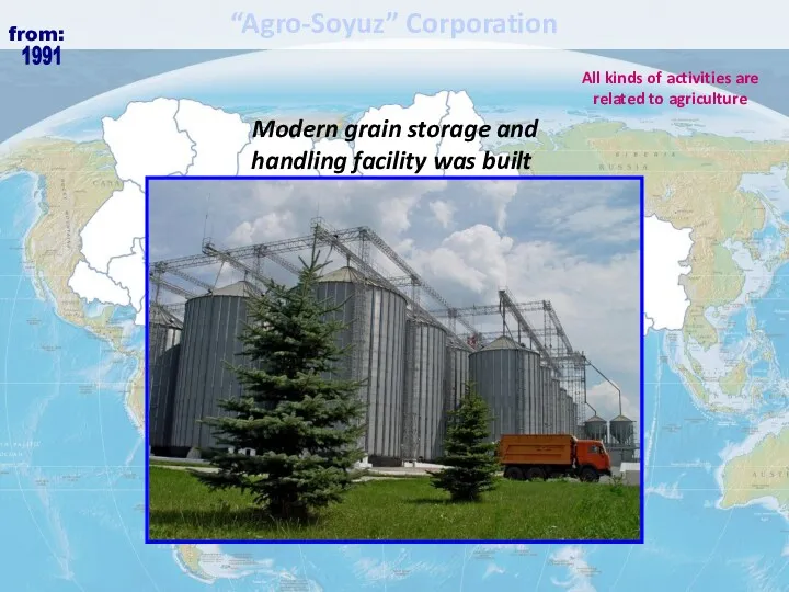 1991 All kinds of activities are related to agriculture Modern grain storage and