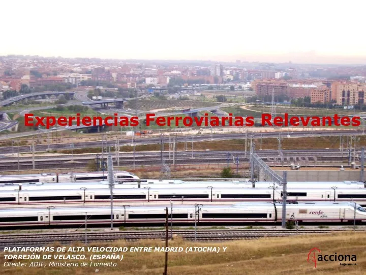 Experiencias Ferroviarias Relevantes PLATAFORMAS DE ALTA VELOCIDAD ENTRE MADRID (ATOCHA)