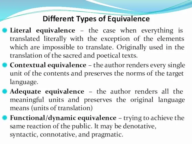 Different Types of Equivalence Literal equivalence – the case when