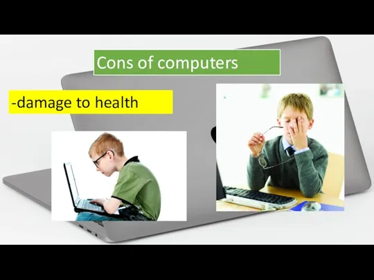 Cons of computers -damage to health