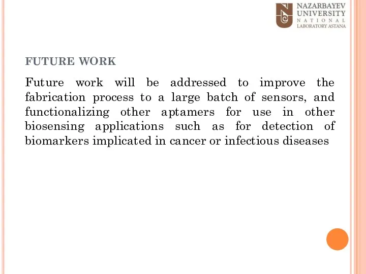 future work Future work will be addressed to improve the