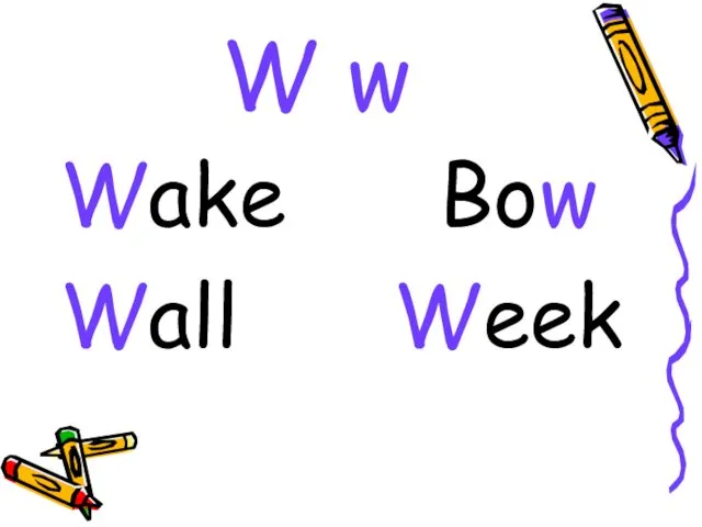 W w Wake Bow Wall Week